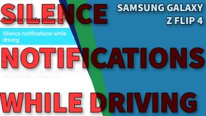 How to Silence Notifications while Driving on Galaxy Z Flip4