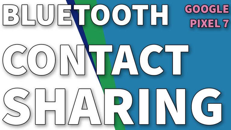How to Enable Bluetooth Contact Sharing on Google Pixel 7