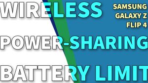 How to Set Wireless Power sharing battery limit on Galaxy Z Flip4
