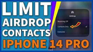 How To Limit AirDrop To Contacts Only On Apple iPhone 14 Pro