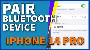 How To Pair A Bluetooth Device With Apple iPhone 14 Pro