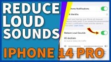 reduce loud sounds iphone 14 pro 7