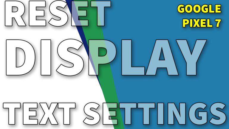 Reset display settings google pixel7 tn thecellguide