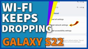 Fix Samsung Galaxy S22 Wi-Fi Connection Keeps Dropping Issue