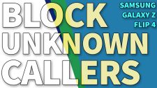 block unknown callers galaxy zflip4 TN