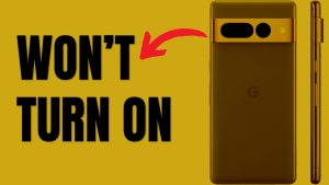 How to Fix a Google Pixel Smartphone that Won’t Turn On