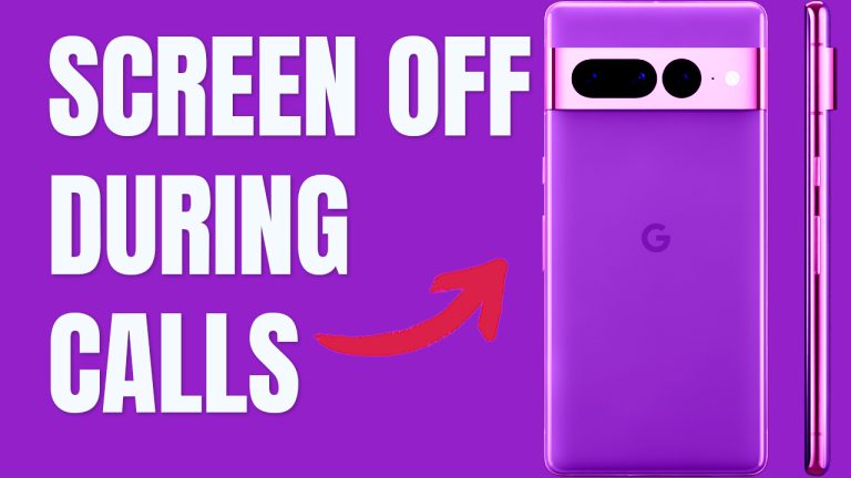 How To Fix Google Pixel Screen Turning Off During Calls
