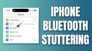 How to Fix iPhone Bluetooth Audio Stuttering