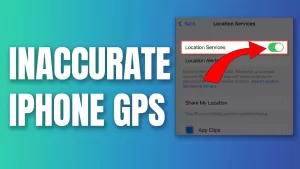 How to Fix iPhone GPS Inaccuracy