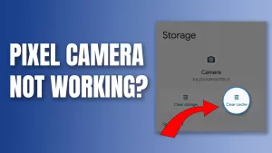 How to Fix Camera Not Working on Google Pixel