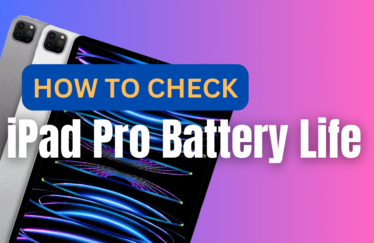 how-to-check-ipad-pro-battery-life