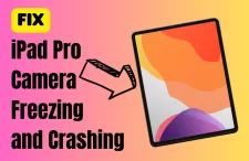 How to Fix iPad Pro Camera Freezing and Crashing