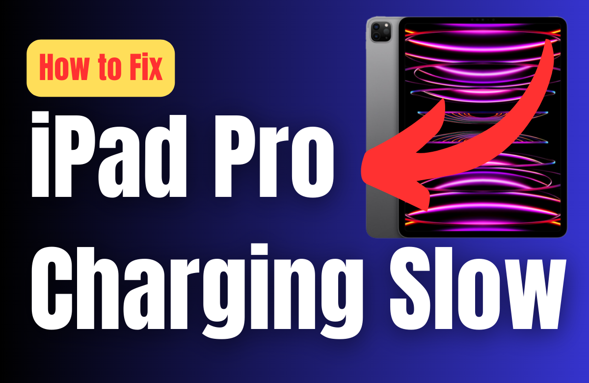 how-to-fix-ipad-pro-charging-slow