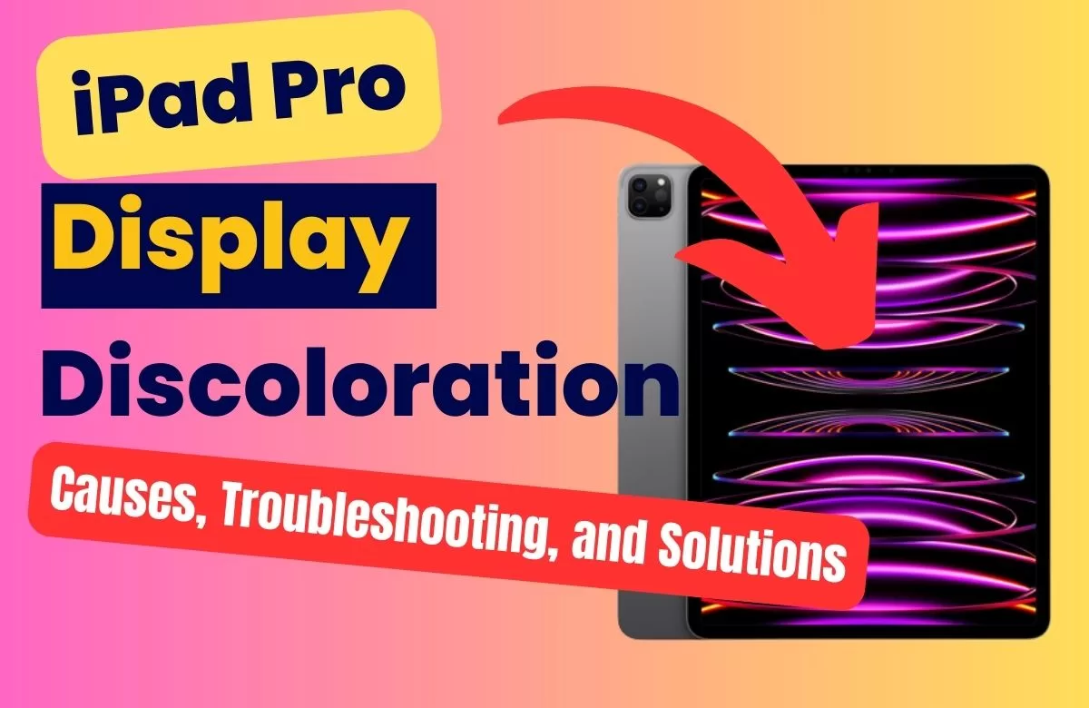 ipad-pro-display-discoloration-causes-troubleshooting-and-solutions