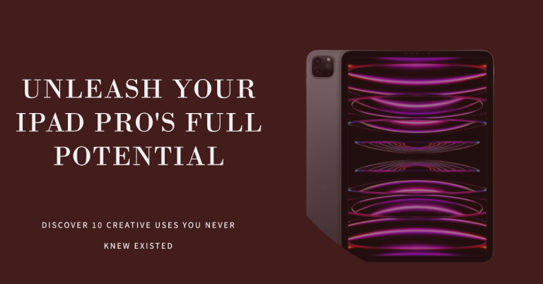 Creative Uses for Your iPad Pro You Never Knew Existed