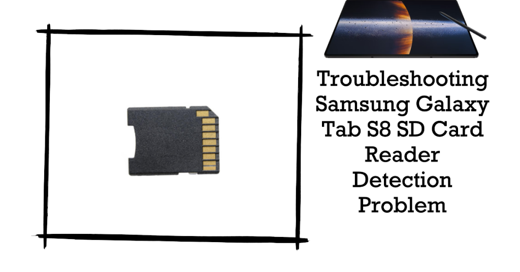 Fix Galaxy Tab S8 SD Card Reader Detection Problem