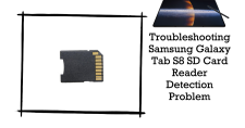 Troubleshooting Galaxy Tab S8 SD Card Reader Detection Problem