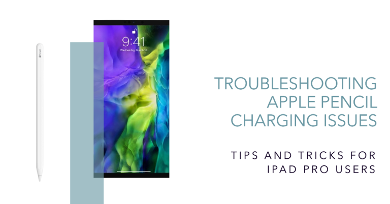 Why Won't My Apple Pencil Charge Correctly