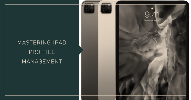 iPad Pro File Management Tips for Handling Large Video Files