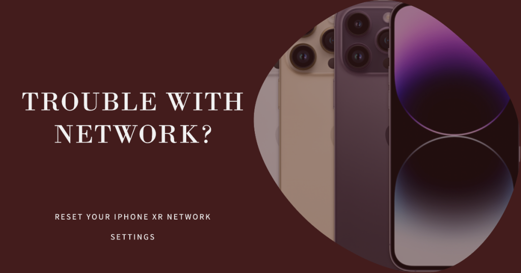 Reset network settings on your iPhone XR