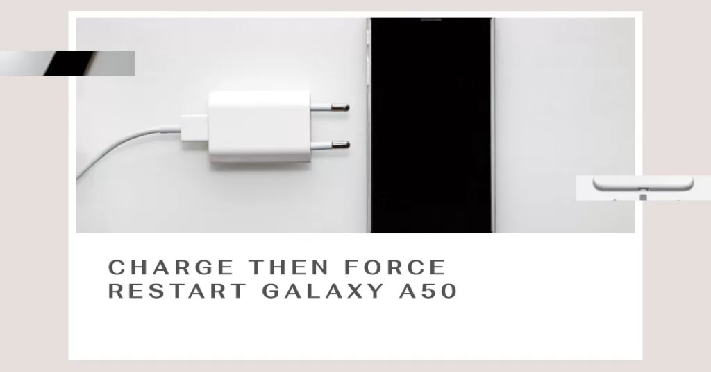 force restart galaxy a50 while charging