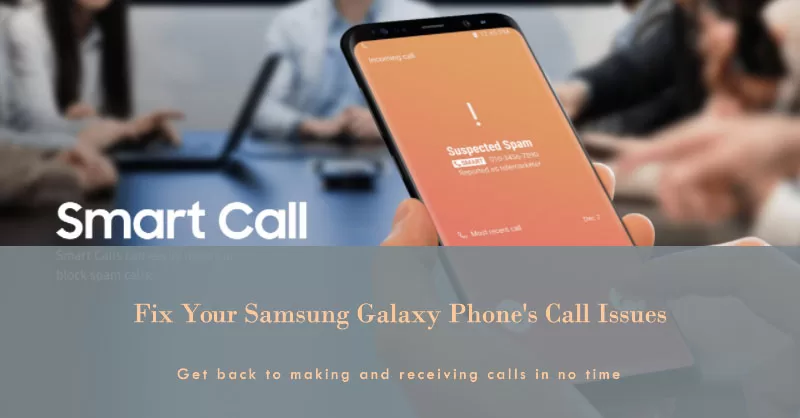 Fix Samsung Galaxy Phone Not Receiving Calls