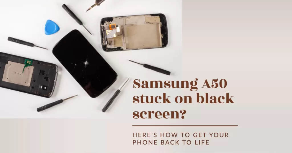 Fix Samsung Galaxy A50 stuck on black screen