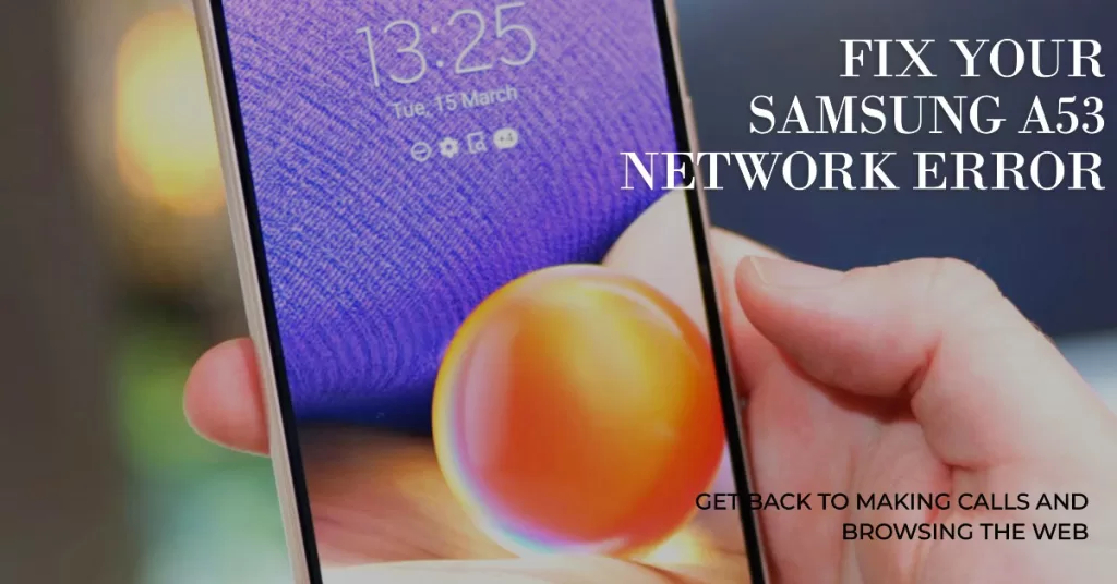 Fix Samsung A53 network problem no service error