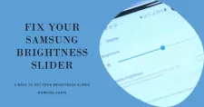Fix Samsung Brightness Slider not Working Missing Stuck
