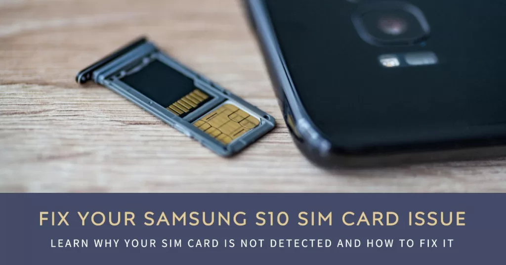 Fix Samsung S10 SIM card not detected error