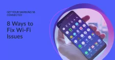 8 Ways to Fix Samsung S8 Wi-Fi Not Working