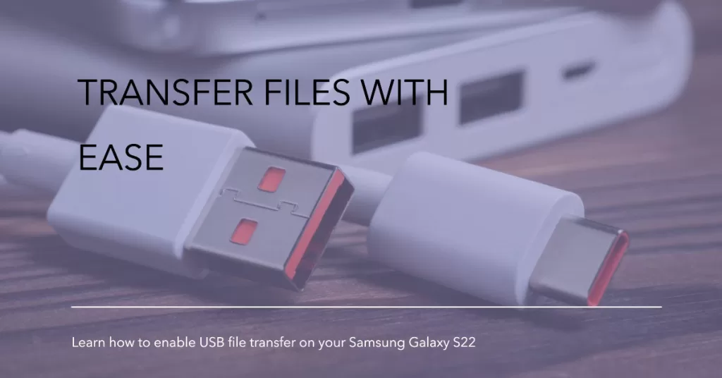 Galaxy S22 USB settings Enable USB file transfer