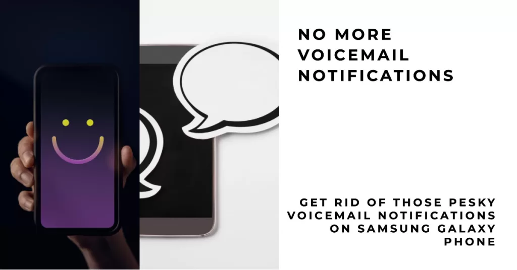 Remove Voicemail Notifications on Samsung Galaxy phone