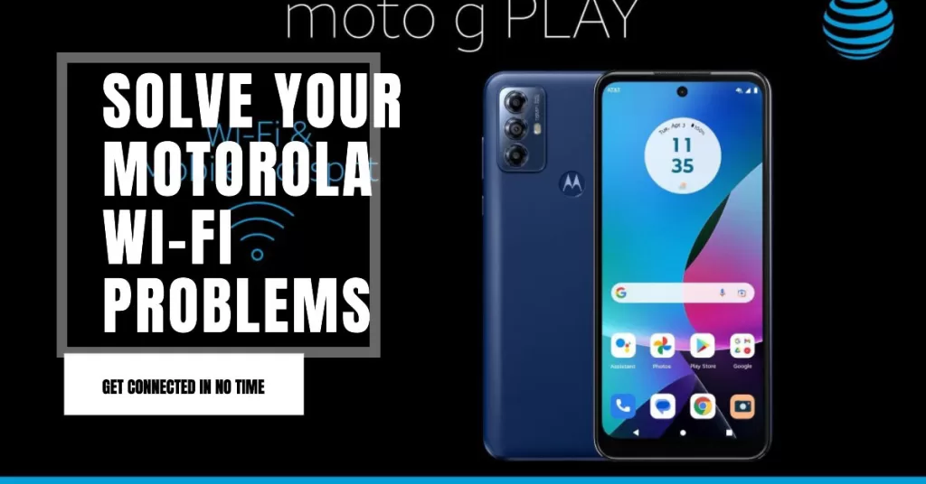 fix Motorola Moto G Wi-Fi Problem Can't Connect to Wi-Fi network