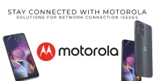 Fix Motorola Phone Keeps Losing Network Connection