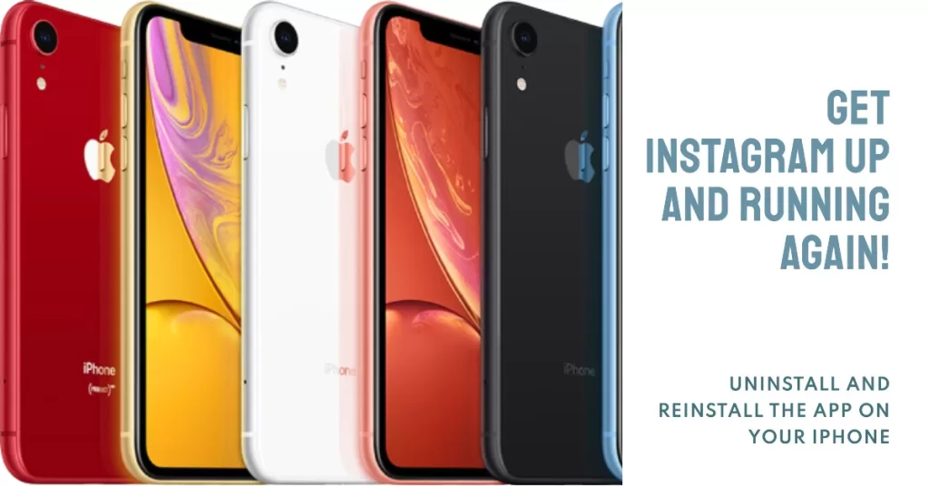 Uninstall then reinstall Instagram app on your iPhone