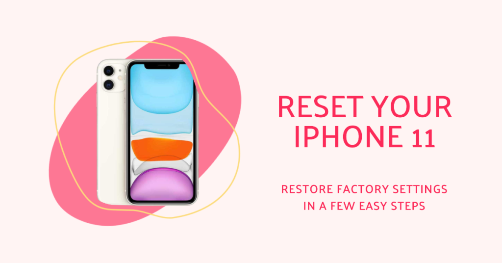 Restore factory default settings on your iPhone 11