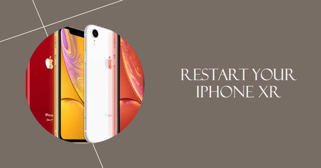 Force restart your iPhone XR