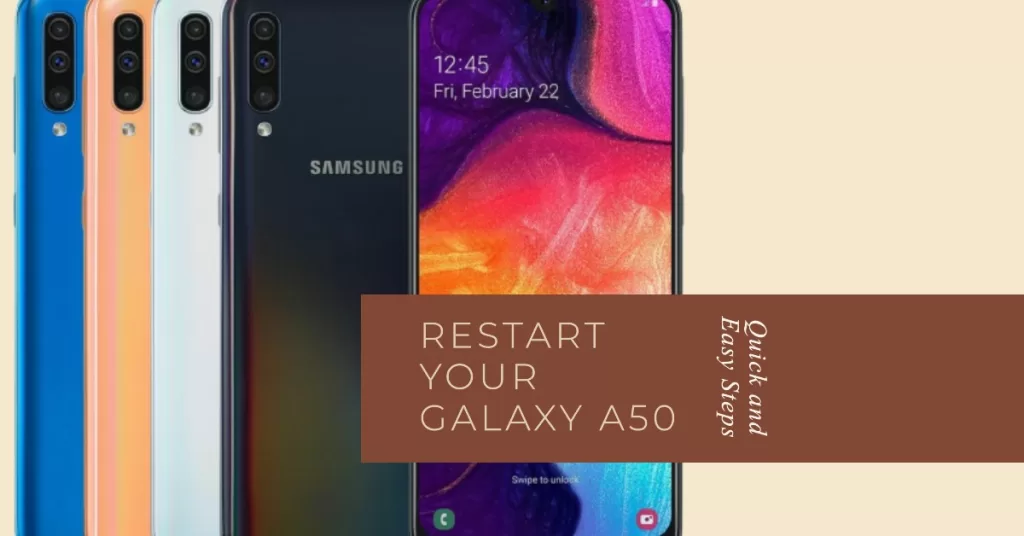 Force restart your Galaxy A50