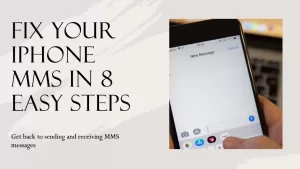 iPhone MMS Not Working After iOS Update? Here’s How to Fix It in 8 Easy Steps