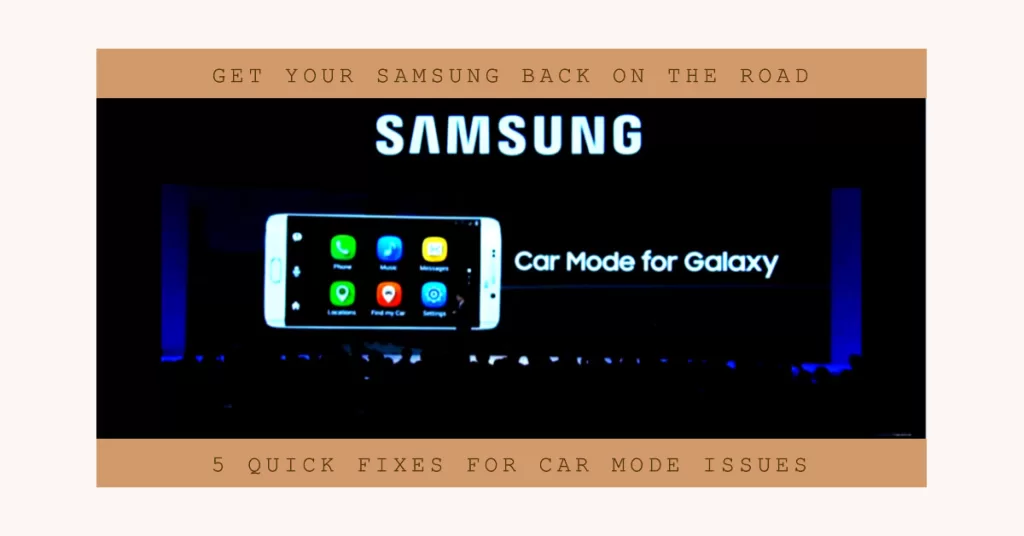 Fix Samsung Car Mode Not Working
