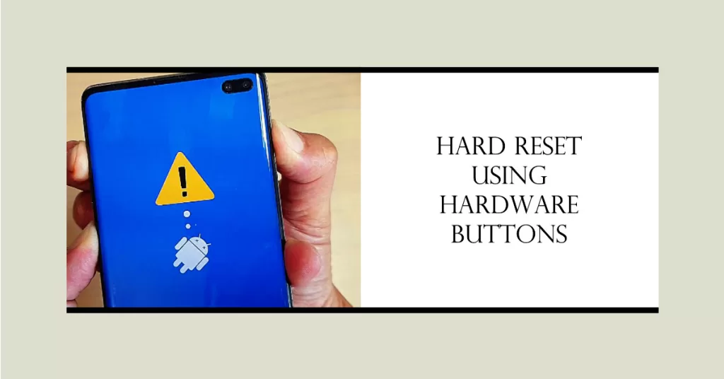 Samsung Galaxy S10e hard reset using hardware buttons