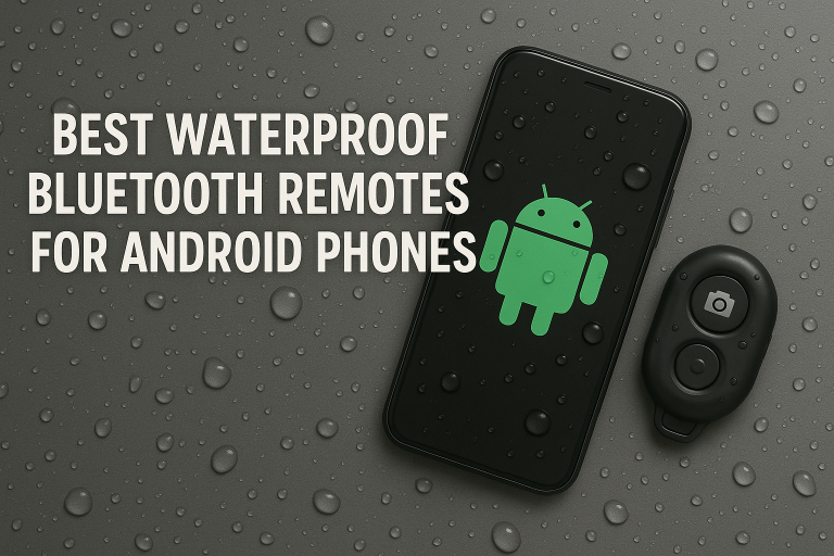 5 Best Waterproof Bluetooth Remotes for Android Phones